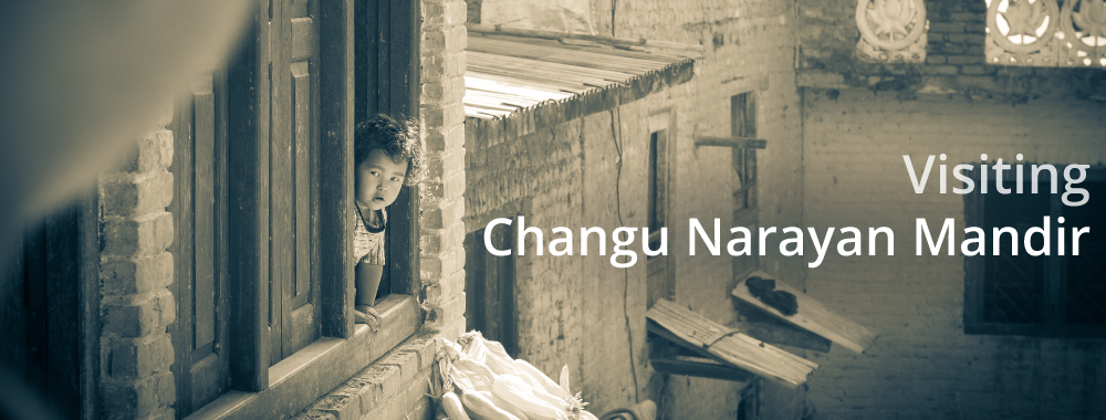 Visiting Changu Narayan Mandir